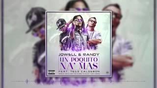 Jowell & Randy - Un Poquito Na' Más feat Tego Calderón