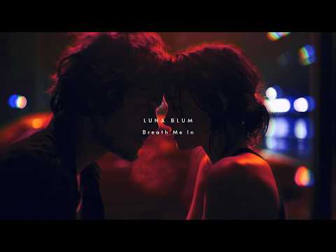 LUNA BLUM - Breathe Me In [Deep House]