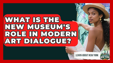 What Is The New Museum