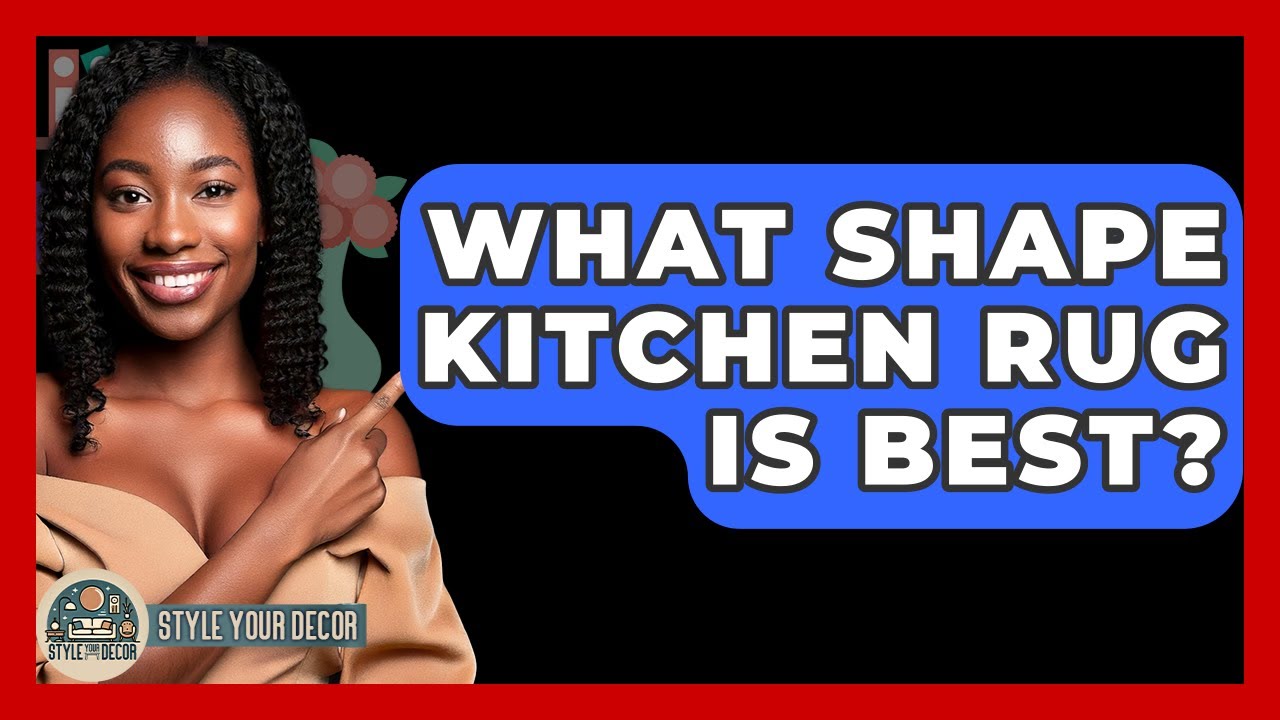 What Shape Kitchen Rug Is Best? - Style Your Decor
