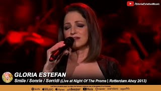 Gloria Estefan • Smile / Sonríe / Sorridi (Live at Night Of The Proms | Rotterdam Ahoy 2013)