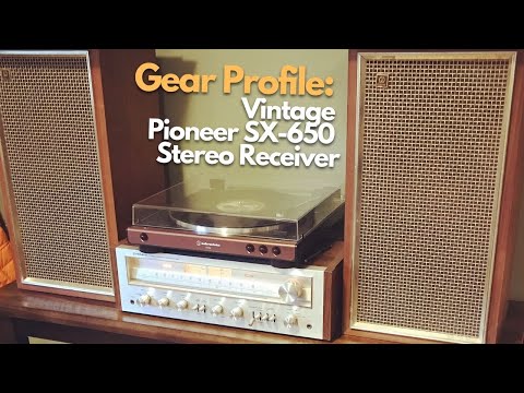 Gear Profile: Vintage Pioneer Sx650 Stereo Receiver