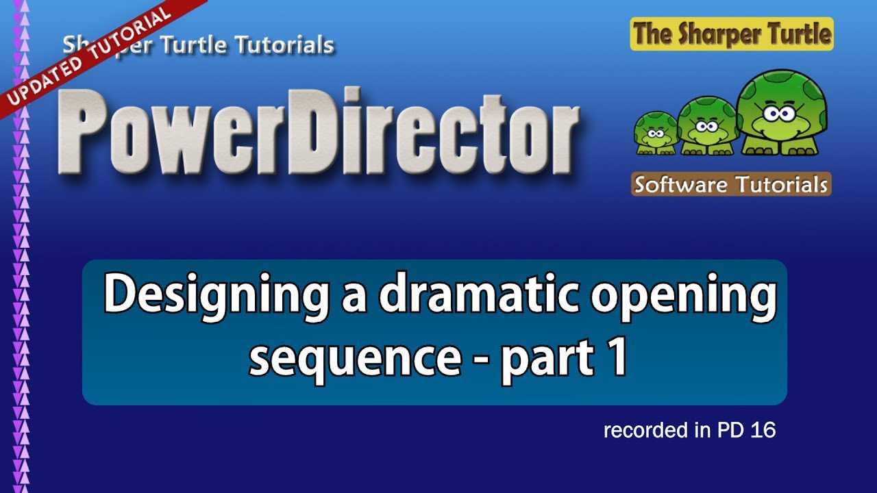 video speed class PowerDirector - Designing a dramatic opening sequence - part 1