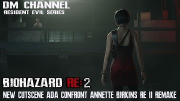 Resident Evil 2 Remake (2019) : Ada Confront Annette!! Cutscene HD1080P 60FPS by DM CHANNEL