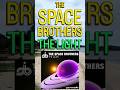 THE SPACE BROTHERS - THE LIGHT