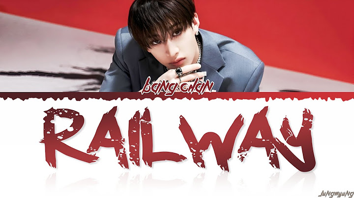 BANG CHAN (방찬) - 'RAILWAY' Lyrics [Color Coded_Han_Rom_Eng]