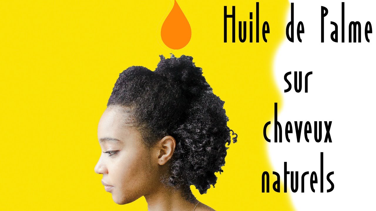 Huile De Palme Sur Cheveux Naturels Crepus Youtube