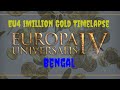 Eu4 $1 Million Gold Timelapse: Bengal