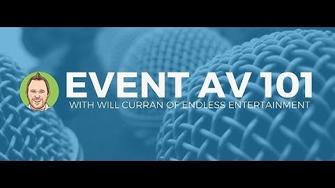 Basic Event Audio Visual Training With Will Curran