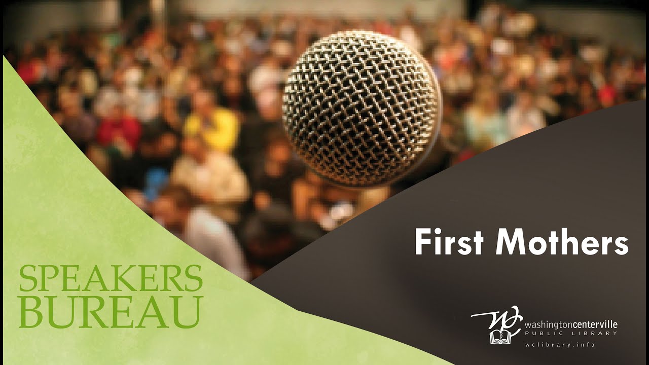 Speakers Bureau First Mothers YouTube