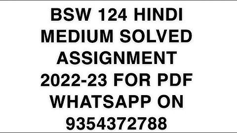 BSW 124 HINDI MEDIUM SOLVED ASSIGNMENT 2022-23 FOR PDF WHATSAPP ON 9354372788