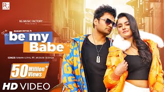 Vignette de la vidéo "Be My Babe (Offical Video) Raman Goyal Ft. Muskan Siddiqui | New Punjabi Song 2022 | Ikk Chann"