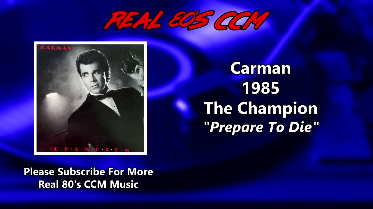 Carman Prepare To Die (HQ) YouTube
