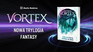 Vortex - zwiastun pierwszej części trylogii fantasy