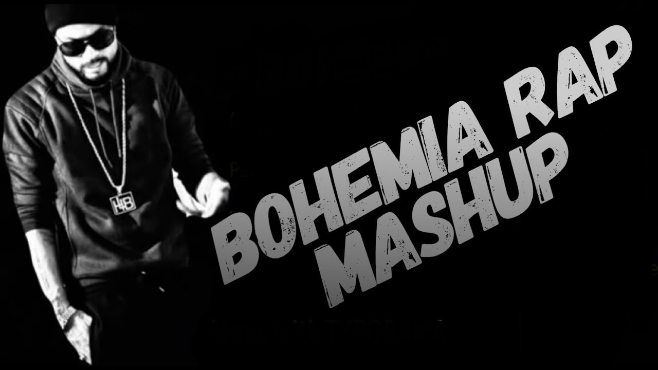 Bohemia Rap Mashup | 9 Rap In 1 Video | 2019 | Bohemia Addiction - YouTube
