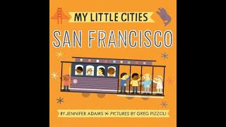 My Little Cities San Francisco - Book Read Aloud