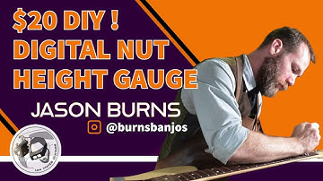 $20 DIY Digital Nut Height Gauge w Jason Burns