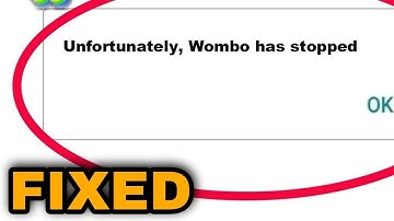 How To Fix Wombo Apps Keeps Stopping Error