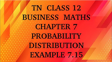 TN 12th business maths chapter 7 probability distribution example 7.15