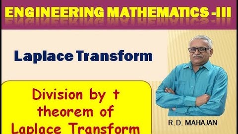 Engineering Mathematics III I Unit 1: Laplace Transform I Topic: Division by t Theorem.