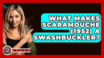 What Makes Scaramouche (1952) A Swashbuckler? - The Action Reel