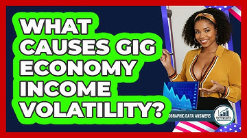 What Causes Gig Economy Income Volatility? - Demographic Data Answers