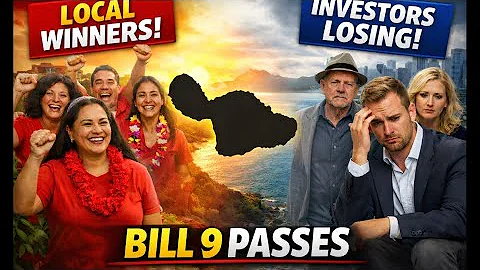 Maui Real Estate UPDATE- Vacation Rental BAN Bill 9 Passes