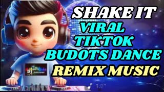 SHAKE IT  🏆Budots Dance Remix