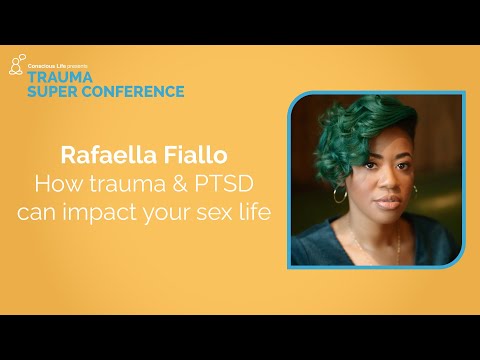 How trauma & PTSD can impact your sex life | Rafaella Fiallo | Trauma Super Conference 2021