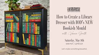 How to Create a Library Dresser with IOD’s NEW Bookish Mould