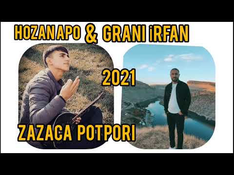 HOZAN APO \u0026, GRANİ İRFAN ( ZAZACA POTPORİ ) full Grani kayıt 2021  yeni eserler !!!