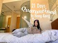 21 Days Quarantined in Hong Kong