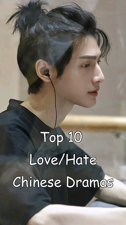 Download lagu Top 10 Love/Hate Chinese Dramas #dramalist #cdrama #chinesedrama