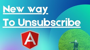Angular - How to unsubscribe from observables. New way