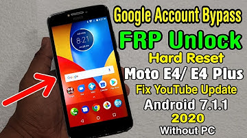 Moto E4/E4 Plus Hard Reset & FRP Bypass Fix YouTube Update ‖ Moto xt1763/xt1766/xt1770/xt1773/xt1776