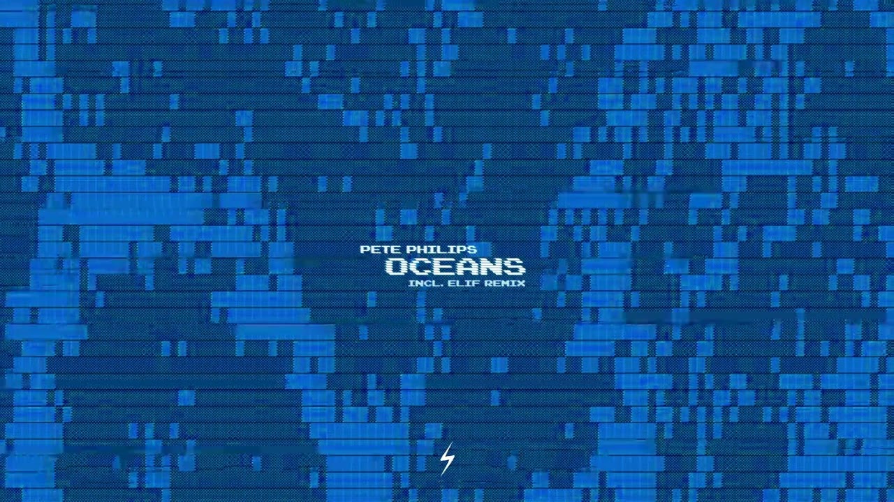 Pete Philips - Oceans [Visualizer]