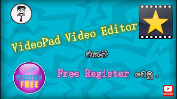 How To Make Free Register in VideoPad Video Editor Software Sinhala | GEEK BRO