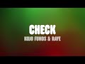 Kojo Funds & RAYE - Check (Lyrics)