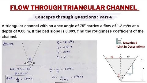 FLOW THROUGH TRIANGULAR CHANNEL | APEX ANGLE | HOW TO FIND ROUGHNESS COEFFICIENT | NUMERICAL.