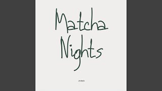 Celebrity MATCHA NIGHTS Profile