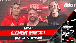 Fighter Club  / MMA : Clément Marcou, une vie de combat