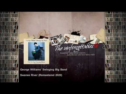 George Williams' Swinging Big Band - Swanee River - Remastered 2020