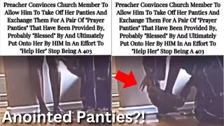 These Preachers Are Getting Out Of Hand... Blessed Panties??