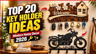 Top 20 Modern Key Holder Designs 2026 | Stylish Wooden & Metal Key Hanger Ideas for Home Decor 