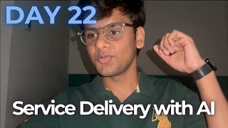 Service Delivery with AI | Building my AI Automation Agency | Day 22