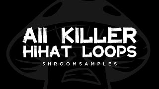Shroom - All Killer Hihat Loops (preview sampler)