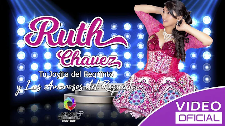 RUTH CHAVEZ  TU JOYITA DEL REQUINTO.!! PRIMICIA - ...