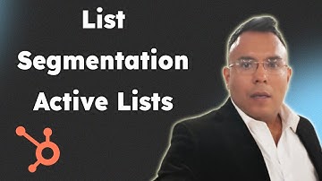 List Segmentation For Marketers in HubSpot Active Lists 2025