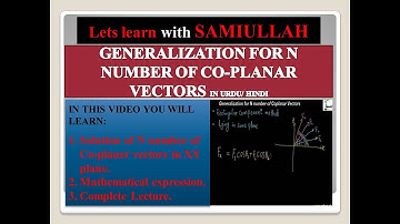 Generalization for n number of co-planar vectors for 11th class and viewers in urdu and hindi