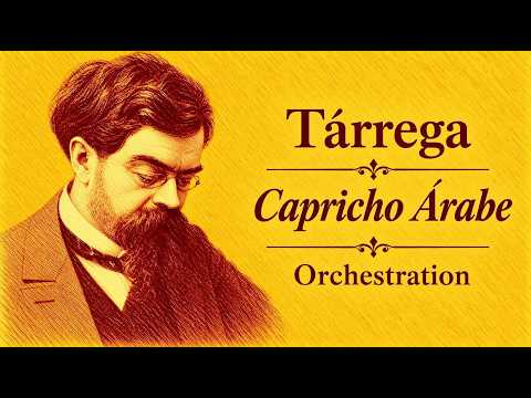 Tárrega – Capricho Árabe, Orchestration.